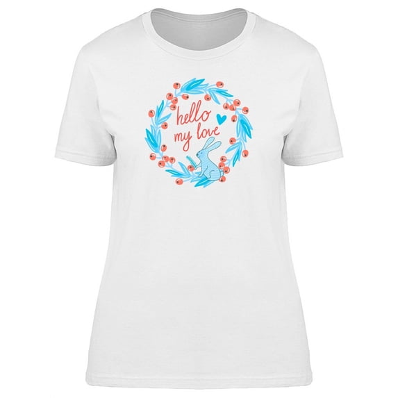 Hello, My Love Bunny Wreath T-Shirt Women -Image by Shutterstock, Female x-Large