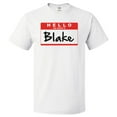 thumbnail image 1 of Hello My Name Is Blake T shirt Tee Gift, 1 of 2