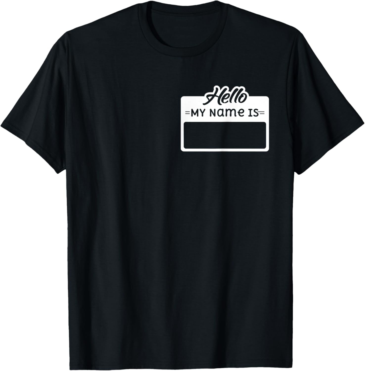 Hello My Name Is Blank Nametag Work Badge Employee Funny T-Shirt ...