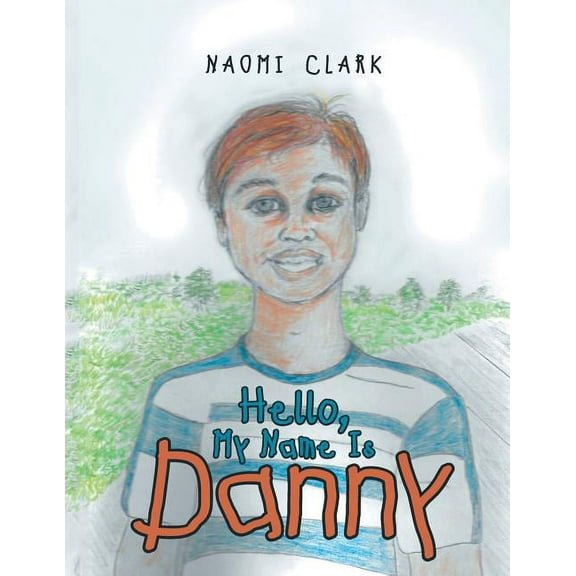 Hello, My Name Is Danny, (Paperback)