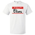 thumbnail image 1 of Hello My Name Is Elias T shirt Tee Gift, 1 of 2
