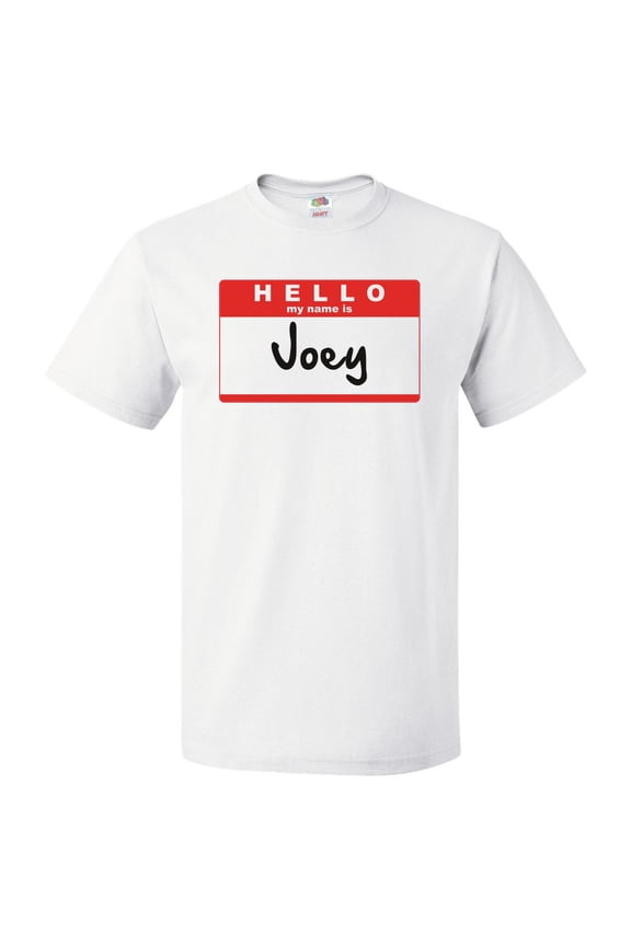 Hello My Name Is Joey T shirt Tee Gift