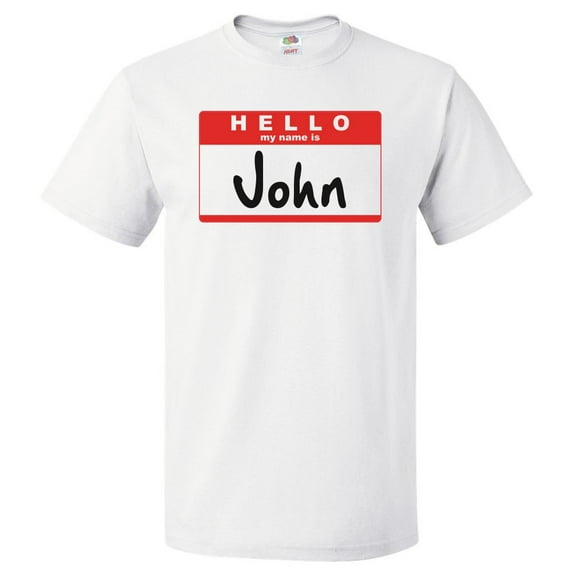 Hello My Name Is John T shirt Tee Gift
