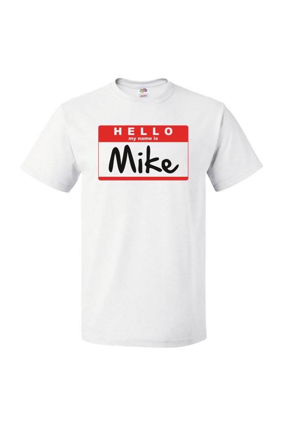 Hello My Name Is Mike T shirt Tee Gift