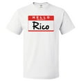 thumbnail image 1 of Hello My Name Is Rico T shirt Tee Gift, 1 of 2