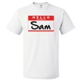 thumbnail image 1 of Hello My Name Is Sam T shirt Tee Gift, 1 of 2