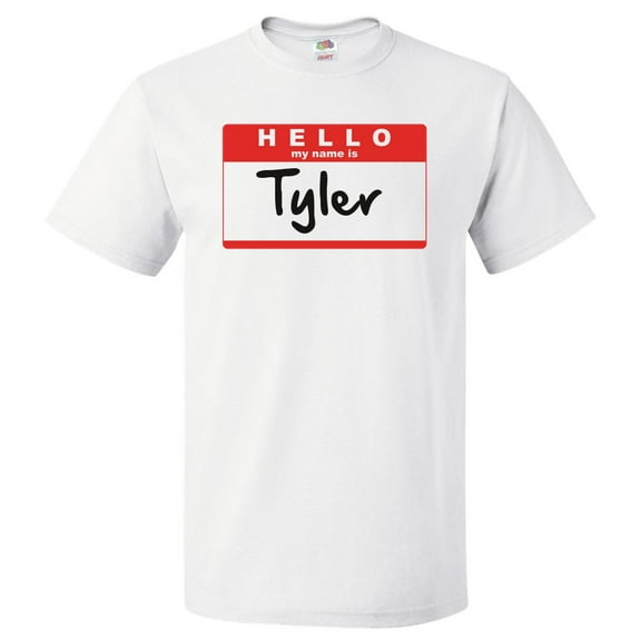 Hello My Name Is Tyler T shirt Tee Gift