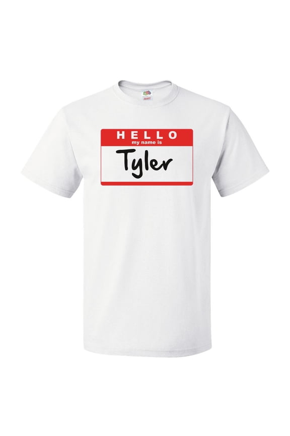 Hello My Name Is Tyler T shirt Tee Gift