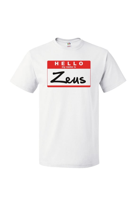 Hello My Name Is Zeus T shirt Tee Gift
