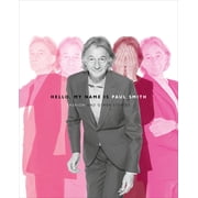 Hello, My Name is Paul Smith Fashion and Other Stories