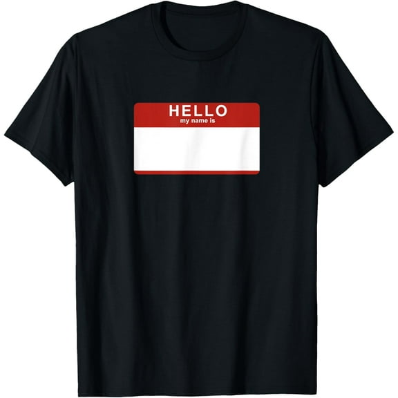 Hello My Name is blank nametag funny novelty t-shirt T-Shirt