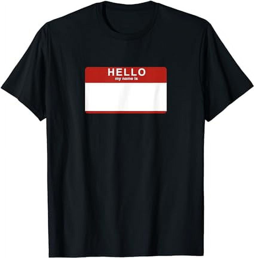 Hello my name is blank nametag funny novelty t shirt t shirt walmart