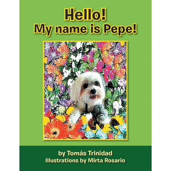 Hello! My Name Is Pepe!, (Paperback)