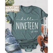 Hello Nineteen TShirt 19th Birthday Gift Est 2007 Tee