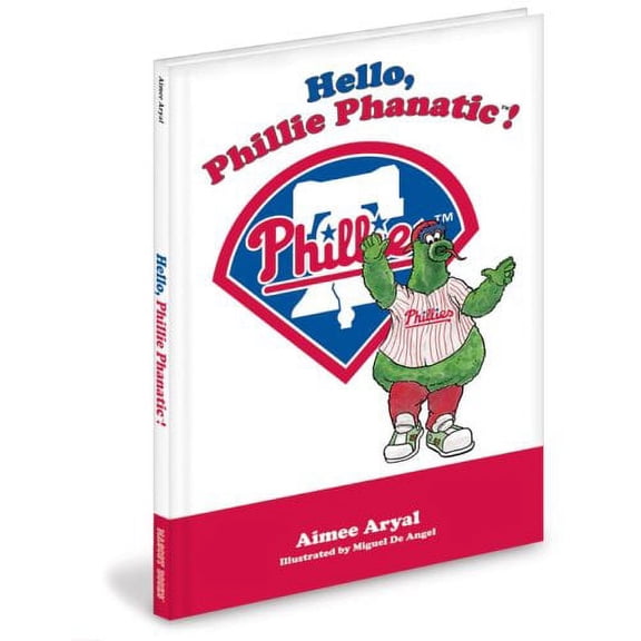 Pre-Owned Hello Phillie Phanatic! (Hardcover) 1932888853 9781932888850