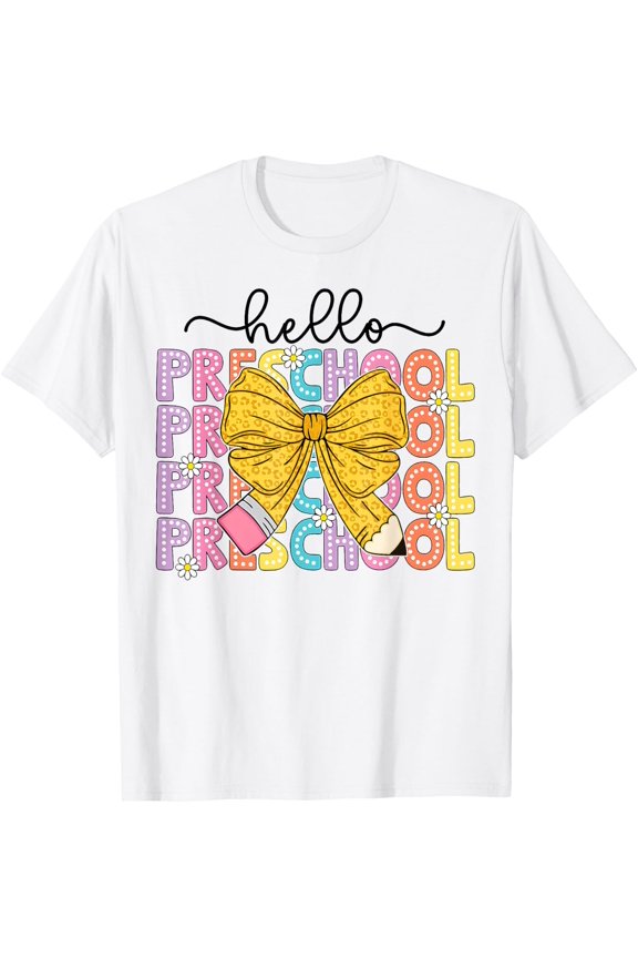 Hello Preschool Teacher Coquette Bow Back To School Girl T-Shirt Size S-5XL