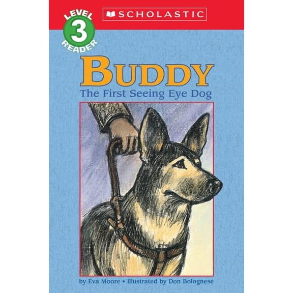Scholastic Reader, Level 3 Buddy, the First Seeing Eye Dog (Hello Reader, Level 3), (Paperback)