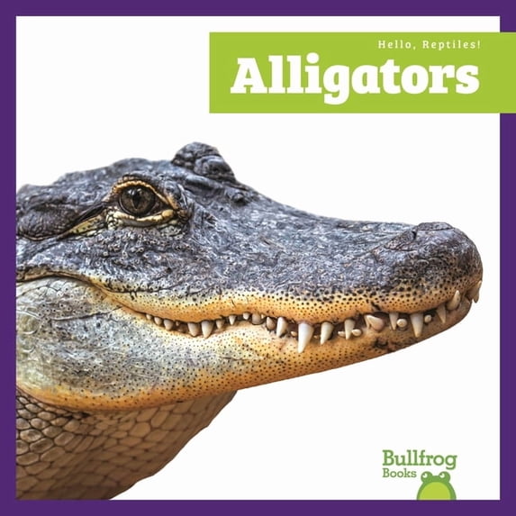 Hello, Reptiles! Alligators, (Hardcover)