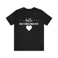 thumbnail image 1 of Hello Retirement T-Shirt, Retirement Shirt, Retirement Gifts for Women, 1 of 2