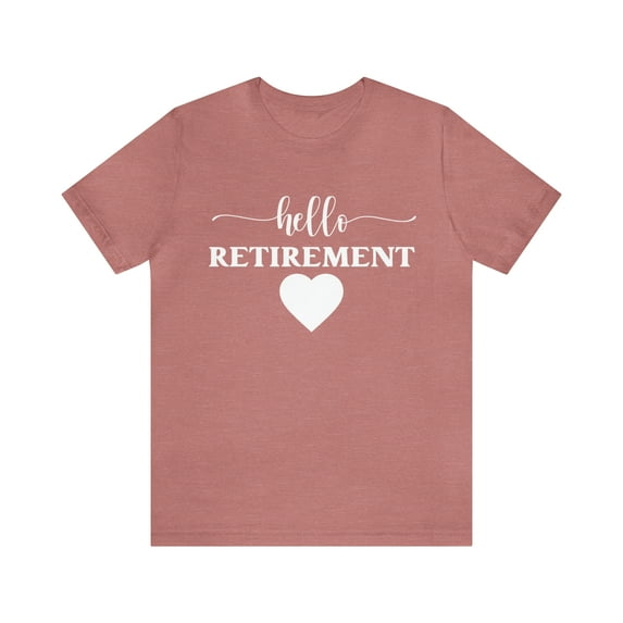 Hello Retirement T-Shirt, Retirement Shirt, Retirement Gifts for Women