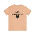 thumbnail image 1 of Hello Retirement T-Shirt, Retirement Shirt, Retirement Gifts for Women, 1 of 2