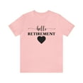 thumbnail image 1 of Hello Retirement T-Shirt, Retirement Shirt, Retirement Gifts for Women, 1 of 6