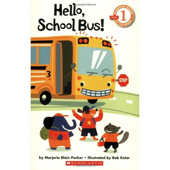 Pre-Owned Hello, School Bus! (Scholastic Readers) (Paperback) 0439598893 9780439598897