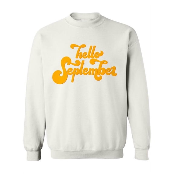 Hello September! Sweatshirt Women -Image by Shutterstock, Female Medium