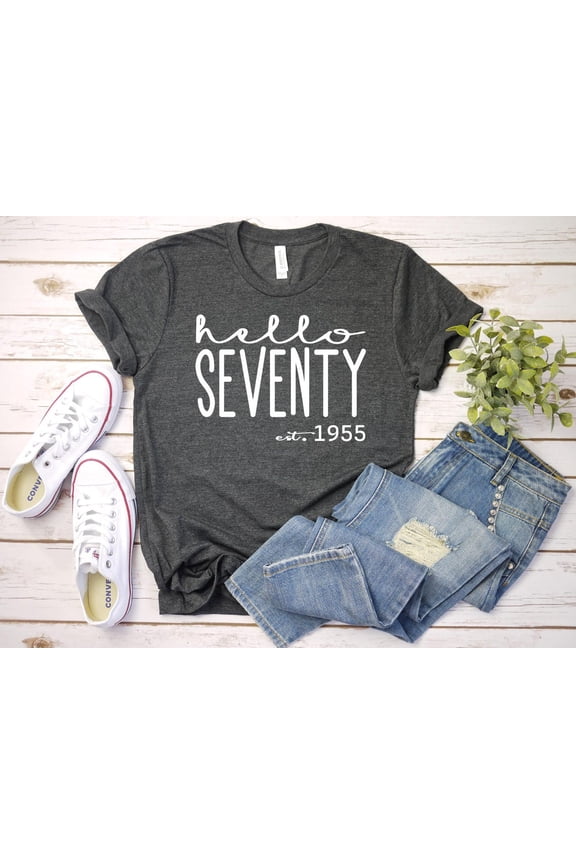 Hello Seventy Birthday Shirt, 70Th Birthday Gift, Womens 70Th Birthday Gift, 1955 Birthday Tshirt, Mens 70Th Birthday Gift, Hello 70 Party