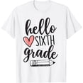 thumbnail image 1 of Hello Sixth Grade Back to School 6th Grade T-Shirt, 1 of 3