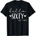 thumbnail image 1 of Hello Sixty Est 1965 60 Years Old 60th Birthday for Women T-Shirt, 1 of 6
