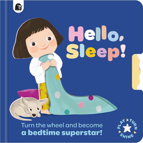 Play, Turn, Shine Hello, Sleep!: Turn the Wheel and Become a Bedtime Superstar!, (Board Book)