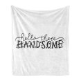 thumbnail image 1 of Hello Soft Flannel Fleece Throw Blanket, Hi There Handsome Typographic Text Doodle Stars for Baby Boys Kids Birthday, Cozy Plush for Indoor and Outdoor Use, 50" x 60", Black White, by Ambesonne, 1 of 5