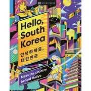 Hello, South Korea Meet the Country Behind Hallyu Hardcover