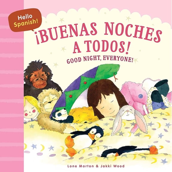 Hello Spanish! Good Night, Everyone! / Buenas Noches a Todos!, (Paperback)