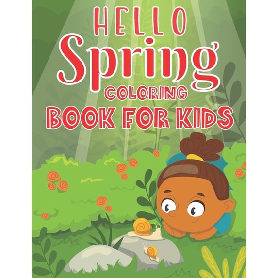 Hello Spring Coloring Book For Kids : More The 35 Spring themed coloring pages Perfect For kids (Paperback)