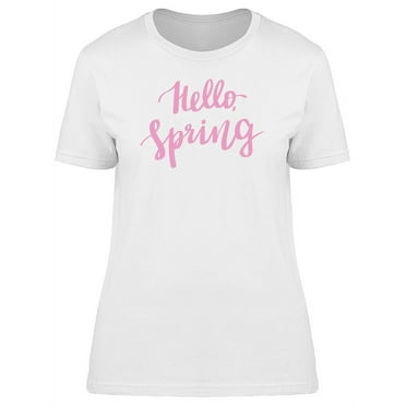 Hello Spring Cute Purple Quote T-Shirt Women -Image by Shutterstock, Female x-Large