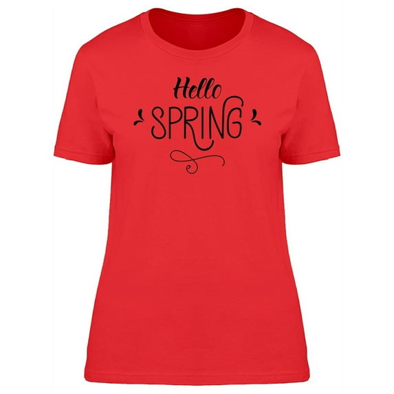 Hello Spring Fun Font T-Shirt Women -Image by Shutterstock, Female Large
