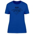 thumbnail image 1 of Hello Spring Fun Font T-Shirt Women -Image by Shutterstock, Female Small, 1 of 2