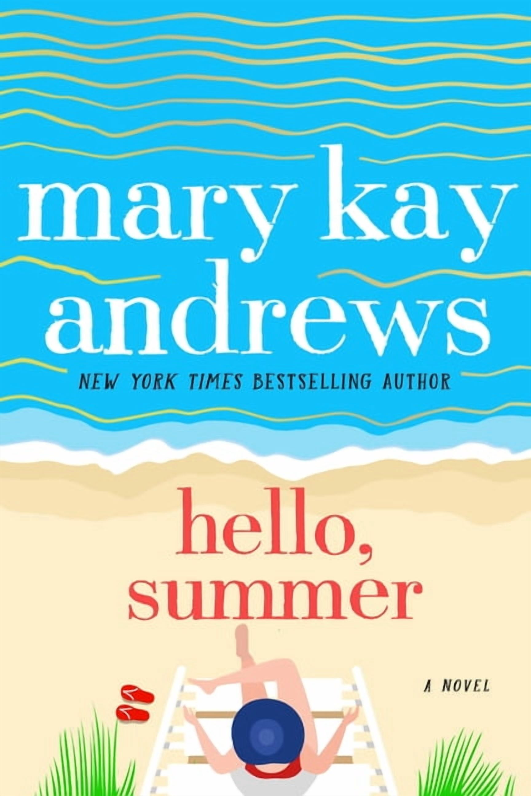 Mary Kay Andrews Hello, Summer, (Paperback)
