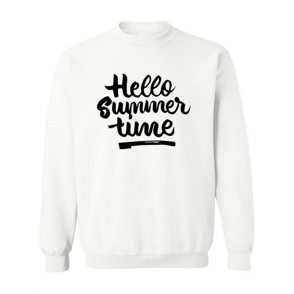 Hello! Summer Time Sweatshirt Women -Image by Shutterstock, Female 3X-Large