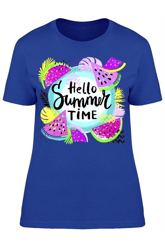 Hello Summer Time, Watermelon T-Shirt Women -Image by Shutterstock, Female Large