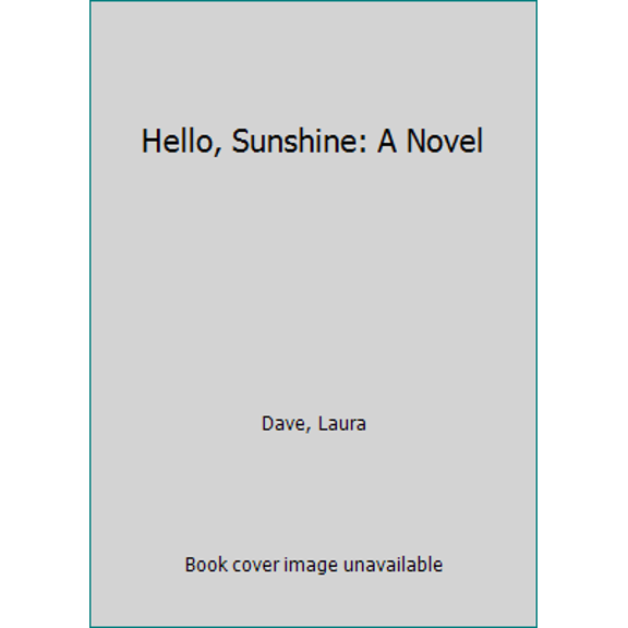 Pre-Owned Hello, Sunshine (Paperback) 1476789339 9781476789330