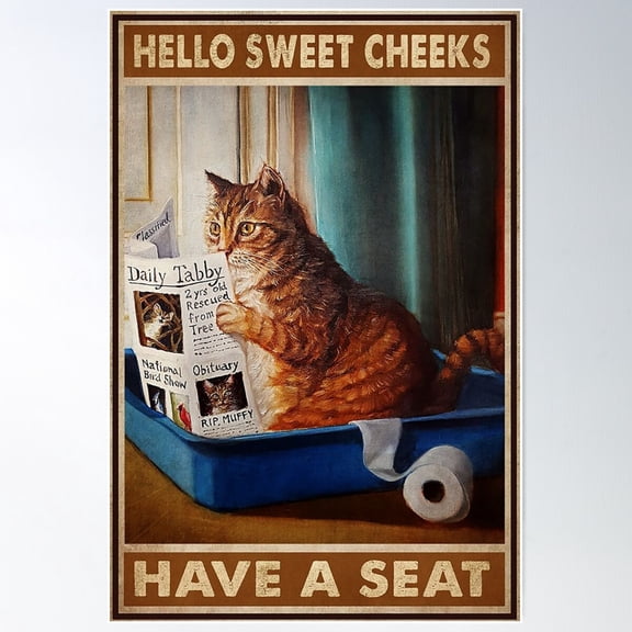 Hello Sweet Cheeks Have A Seat Cats Lover Poster Wall Art, Modern Wall Decor For Living Room Bedroom, 8x12 UNFRAMED