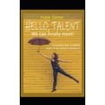 thumbnail image 1 of Hello, Talent! We can finally meet!: Everyone has a talent, even if he doesn't know It, (Paperback), 1 of 1