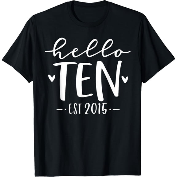 Hello Ten Est 10Th Birthday Girl Milestone Double Digits Graphics T-Shirt