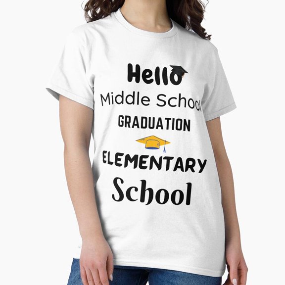 Hello The Middle Class Graduation Elementary School T-Shirt