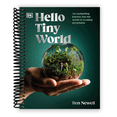 thumbnail image 1 of Hello Tiny World (Spiral Bound), 1 of 1