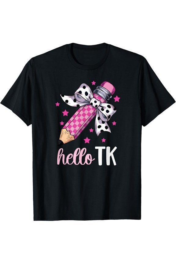 Hello Tk Teacher Cute Transitional Kindergarten Student T-Shirt Size S-5XL