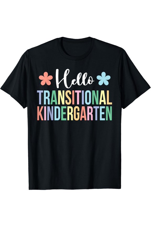 Hello Transitional Kindergarten Teacher TK Student T-Shirt